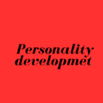 व्यक्तित्व विकास क्या है? (What is personality Development)
